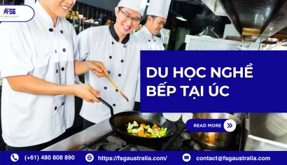 Du học nghề bếp tại Úc - Cánh cửa đến tương lai nghề nghiệp và định...
